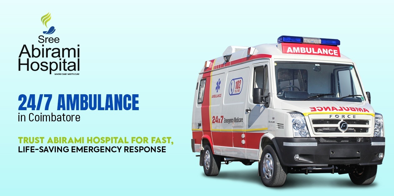 24/7 ambulance in Coimbatore : Trust Abirami Hospital for Fast, Life-Saving Emergency Response
